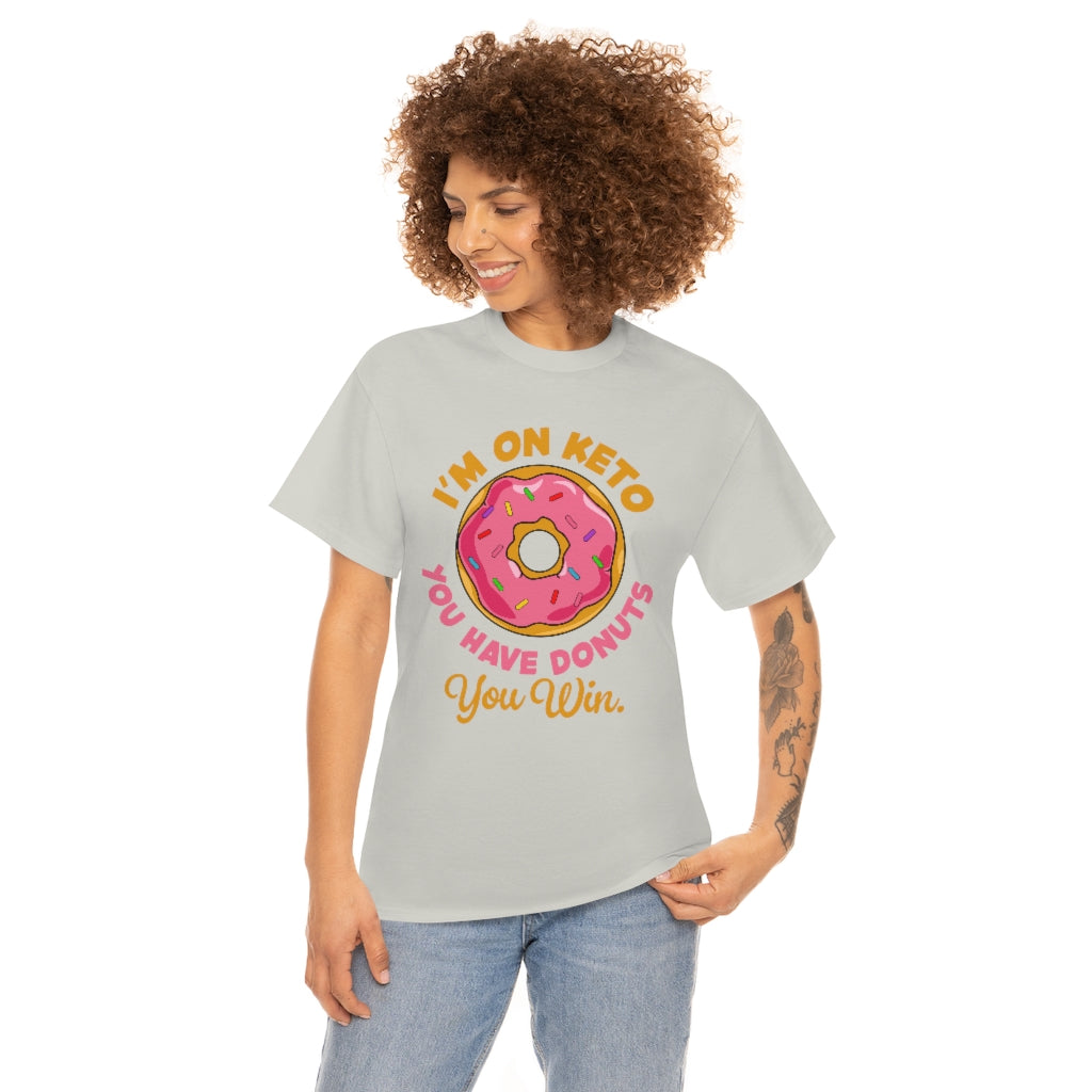 klasneakers Unisex Heavy Cotton Tee - I'm on Keto. You Have Donuts. You Win.